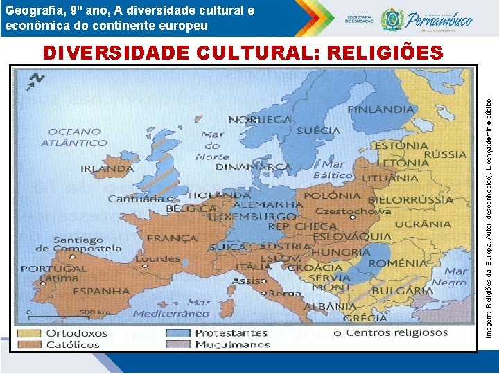 Geografia, 9º ano, A diversidade cultural e econômica do continente europeu Imagem: Religiões da