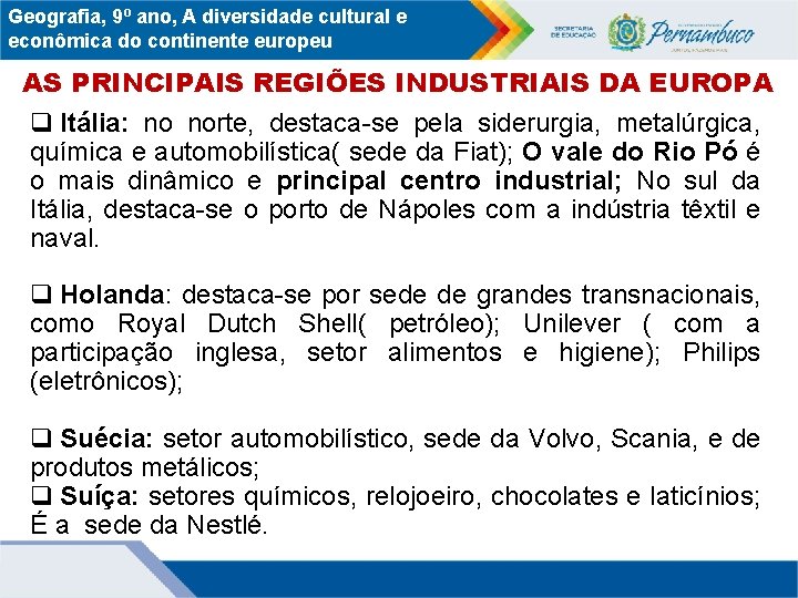 Geografia, 9º ano, A diversidade cultural e econômica do continente europeu AS PRINCIPAIS REGIÕES