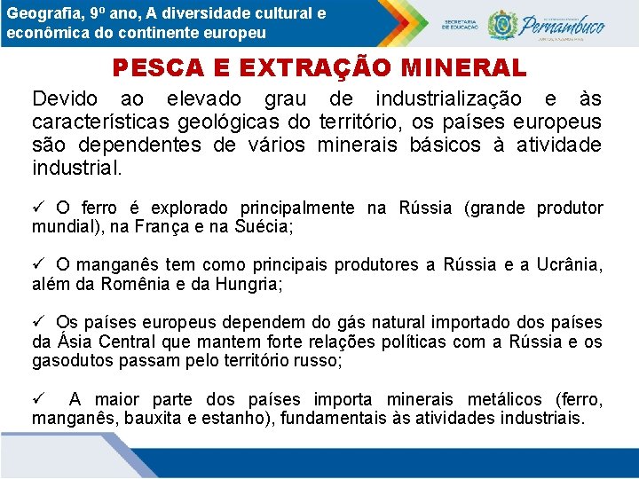 Geografia, 9º ano, A diversidade cultural e econômica do continente europeu PESCA E EXTRAÇÃO