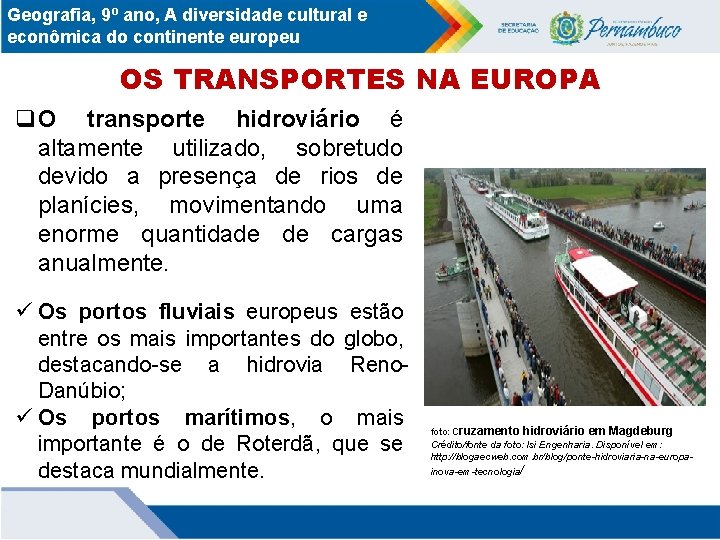 Geografia, 9º ano, A diversidade cultural e econômica do continente europeu OS TRANSPORTES NA