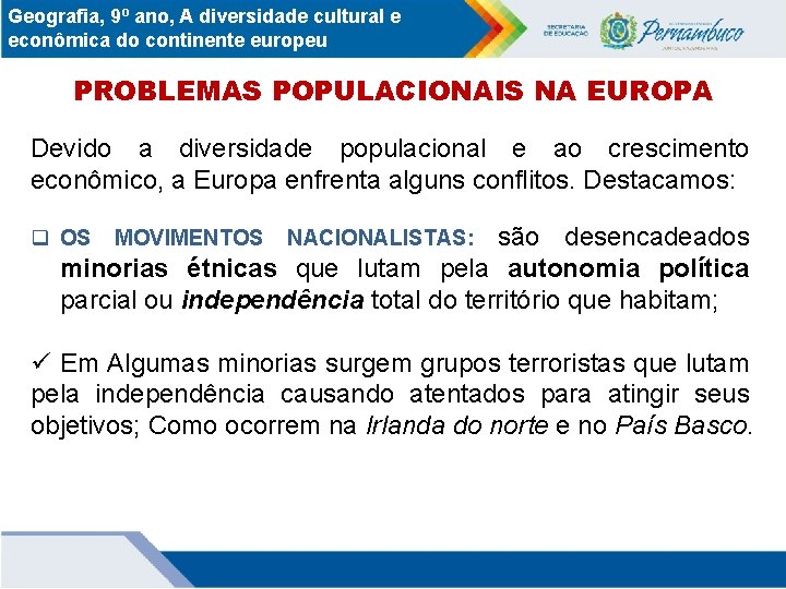 Geografia, 9º ano, A diversidade cultural e econômica do continente europeu PROBLEMAS POPULACIONAIS NA