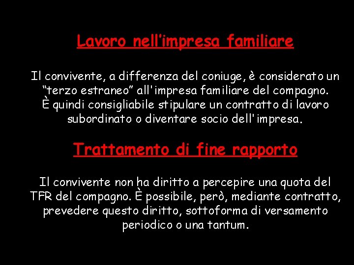 Lavoro nell’impresa familiare Il convivente, a differenza del coniuge, è considerato un “terzo estraneo”