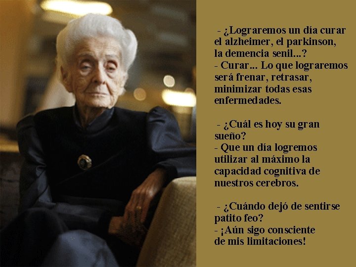  - ¿Lograremos un día curar el alzheimer, el parkinson, la demencia senil. .