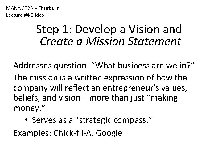 MANA 3325 – Thurburn Lecture #4 Slides Step 1: Develop a Vision and Create MANA 3325 – Thurburn Lecture #4 Slides Step 1: Develop a Vision and Create