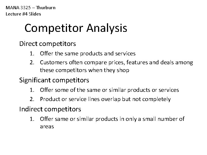 MANA 3325 – Thurburn Lecture #4 Slides Competitor Analysis Direct competitors 1. Offer the MANA 3325 – Thurburn Lecture #4 Slides Competitor Analysis Direct competitors 1. Offer the