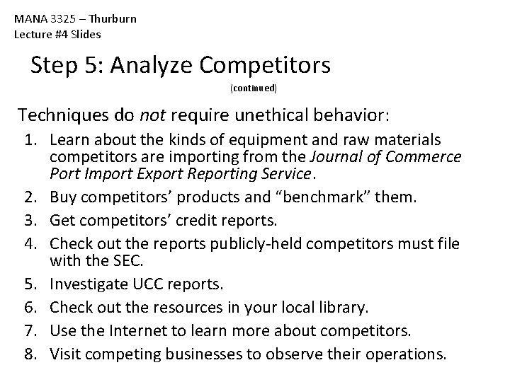 MANA 3325 – Thurburn Lecture #4 Slides Step 5: Analyze Competitors (continued) Techniques do MANA 3325 – Thurburn Lecture #4 Slides Step 5: Analyze Competitors (continued) Techniques do