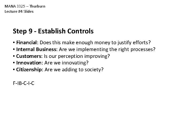 MANA 3325 – Thurburn Lecture #4 Slides Step 9 - Establish Controls • Financial: MANA 3325 – Thurburn Lecture #4 Slides Step 9 - Establish Controls • Financial: