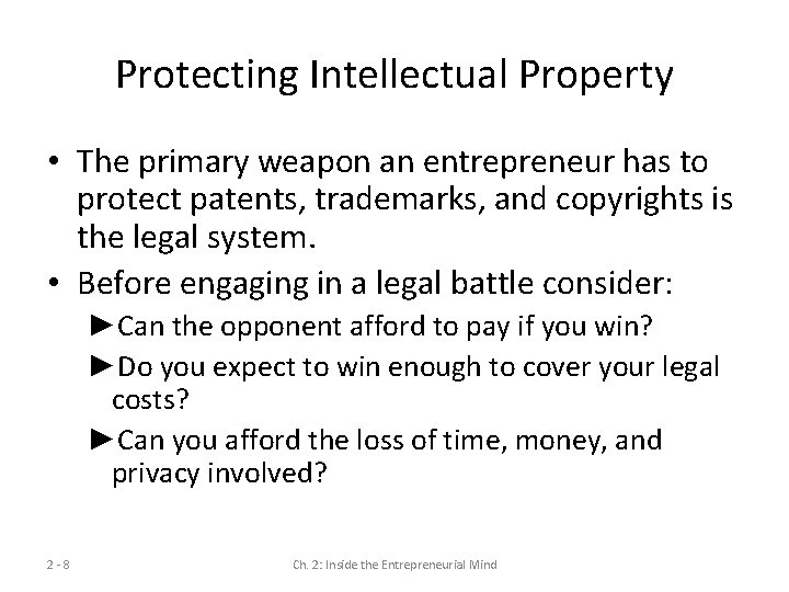 Protecting Intellectual Property • The primary weapon an entrepreneur has to protect patents, trademarks, Protecting Intellectual Property • The primary weapon an entrepreneur has to protect patents, trademarks,