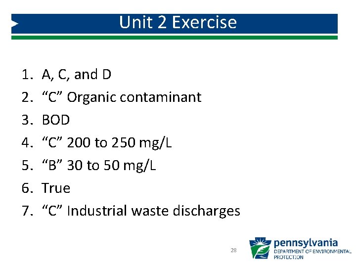 Unit 2 Exercise 1. 2. 3. 4. 5. 6. 7. A, C, and D