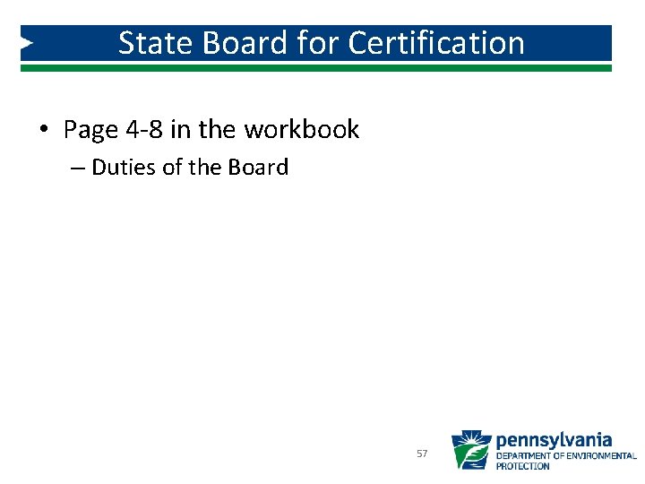 State Board for Certification • Page 4 -8 in the workbook – Duties of