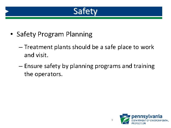 Safety • Safety Program Planning – Treatment plants should be a safe place to