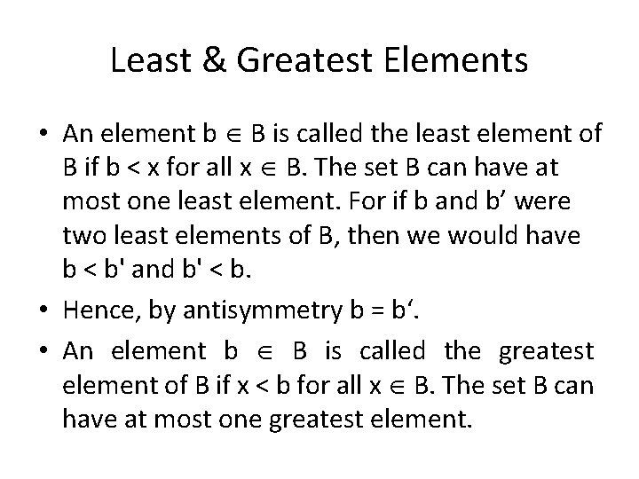 Least & Greatest Elements • An element b B is called the least element