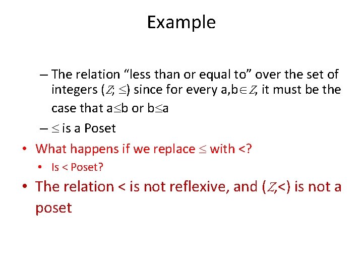 Example – The relation “less than or equal to” over the set of integers