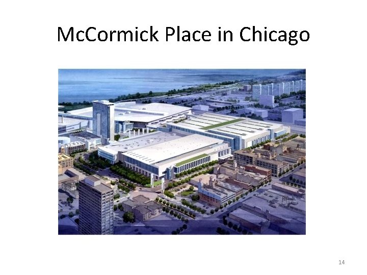 Mc. Cormick Place in Chicago 14 