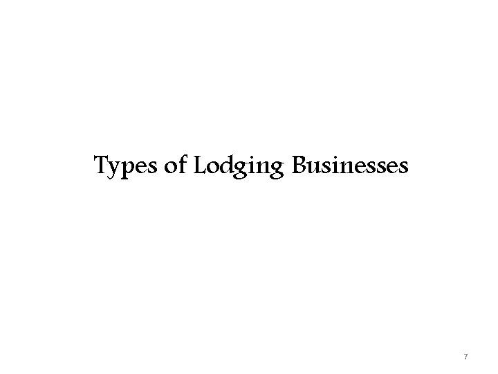 Types of Lodging Businesses 7 