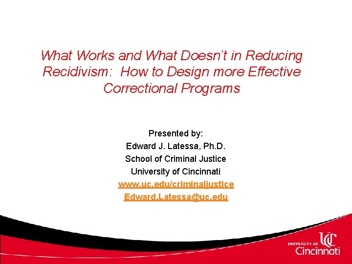 What Works and What Doesn’t in Reducing Recidivism: How to Design more Effective Correctional