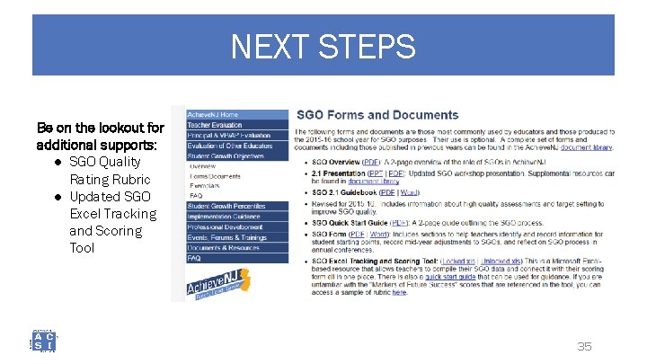 NEXT STEPS Be on the lookout for additional supports: ● SGO Quality Rating Rubric