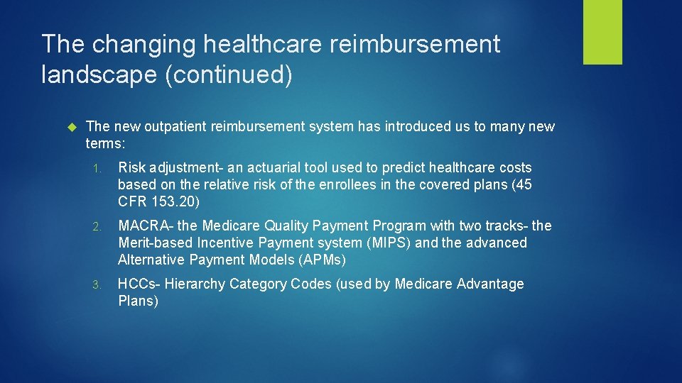The changing healthcare reimbursement landscape (continued) The new outpatient reimbursement system has introduced us