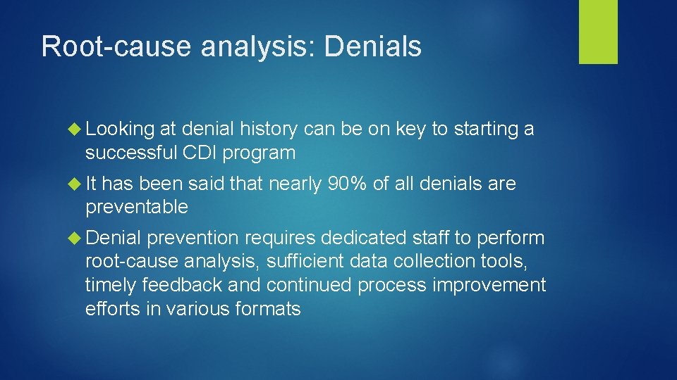 Root-cause analysis: Denials Looking at denial history can be on key to starting a