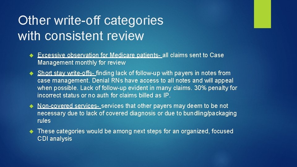 Other write-off categories with consistent review Excessive observation for Medicare patients- all claims sent