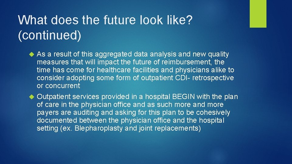 What does the future look like? (continued) As a result of this aggregated data What does the future look like? (continued) As a result of this aggregated data