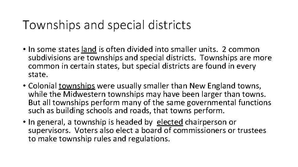 Townships and special districts • In some states land is often divided into smaller