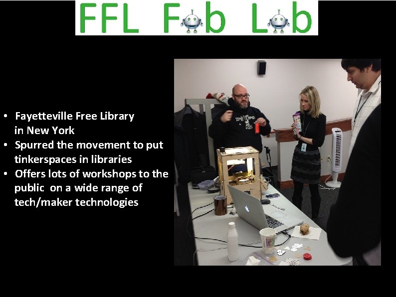  • Fayetteville Free Library in New York • Spurred the movement to put