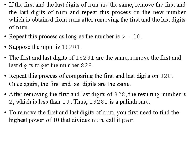  • If the first and the last digits of num are the same,