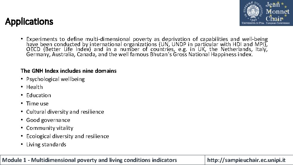 Applications • Experiments to define multi-dimensional poverty as deprivation of capabilities and well-being have Applications • Experiments to define multi-dimensional poverty as deprivation of capabilities and well-being have