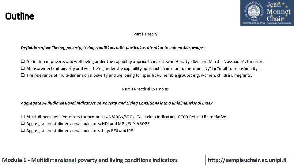 Outline Part I Theory Definition of wellbeing, poverty, Living conditions with particular attention to
