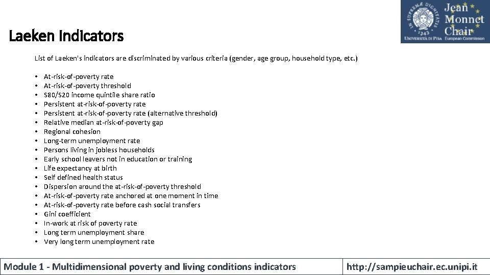 Laeken Indicators List of Laeken's indicators are discriminated by various criteria (gender, age group, Laeken Indicators List of Laeken's indicators are discriminated by various criteria (gender, age group,