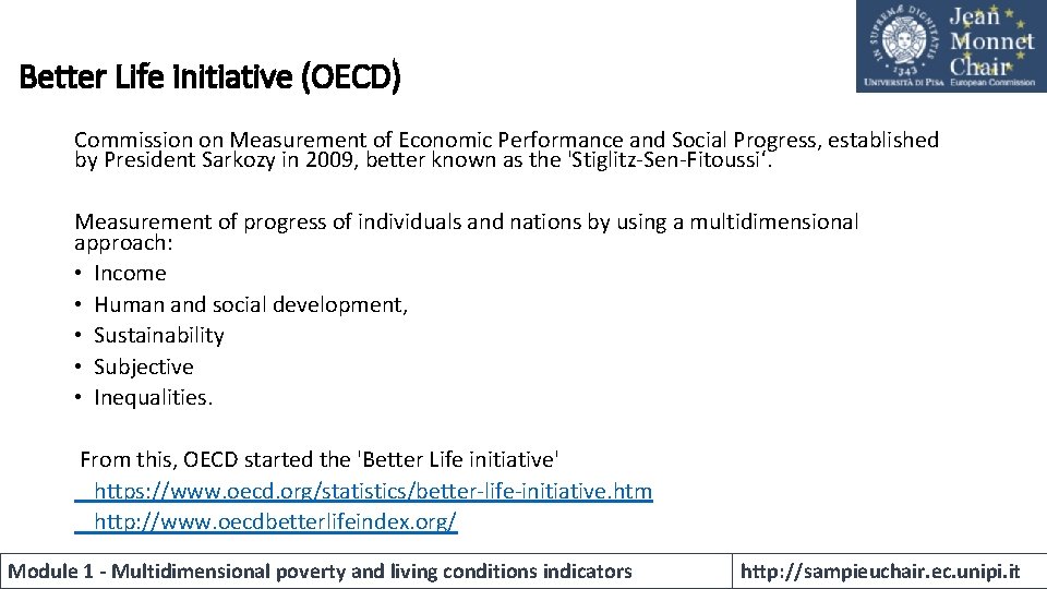 Better Life initiative (OECD) Commission on Measurement of Economic Performance and Social Progress, established Better Life initiative (OECD) Commission on Measurement of Economic Performance and Social Progress, established