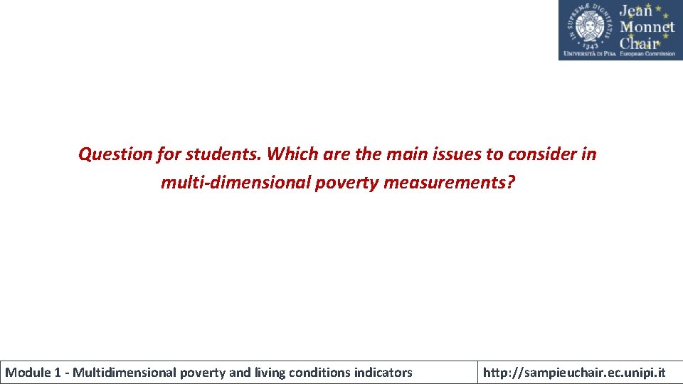 Question for students. Which are the main issues to consider in multi-dimensional poverty measurements?