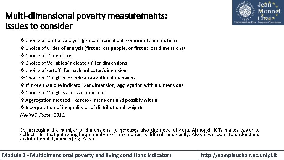 Multi-dimensional poverty measurements: Issues to consider v Choice of Unit of Analysis (person, household,