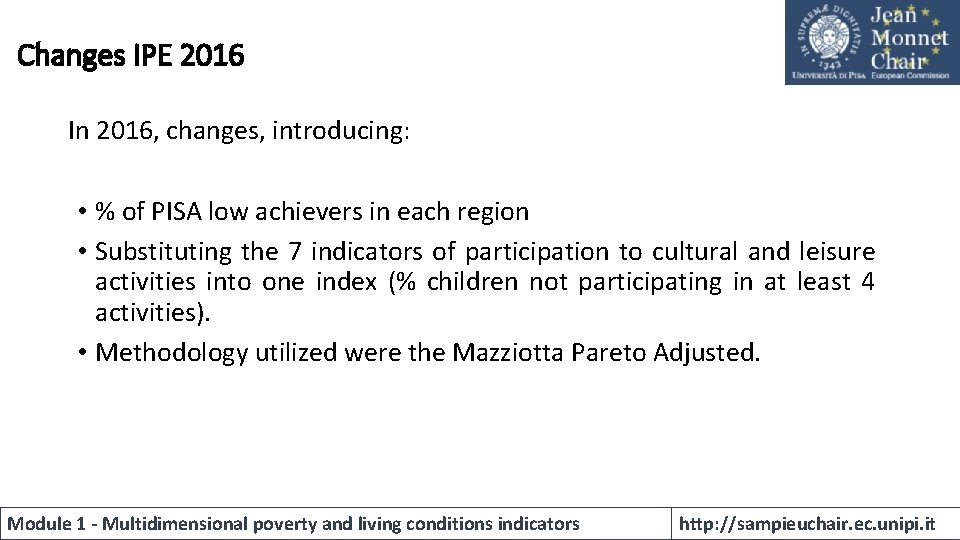 Changes IPE 2016 In 2016, changes, introducing: • % of PISA low achievers in