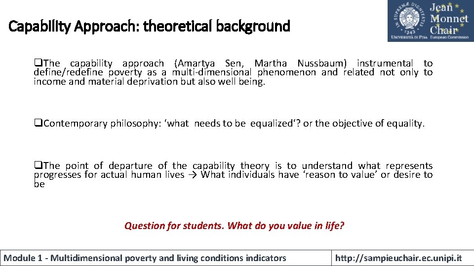Capability Approach: theoretical background q. The capability approach (Amartya Sen, Martha Nussbaum) instrumental to