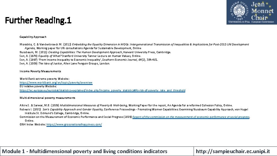 Further Reading. 1 Capability Approach Morabito, C. & Vandenbroeck M. (2012) Embedding the Equality