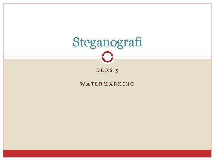 Steganografi DERS 5 WATERMARKING 