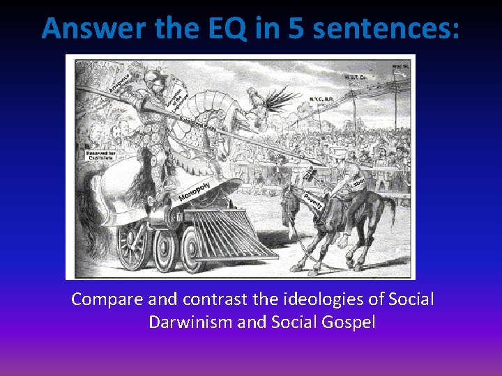 Answer the EQ in 5 sentences: Compare and contrast the ideologies of Social Darwinism