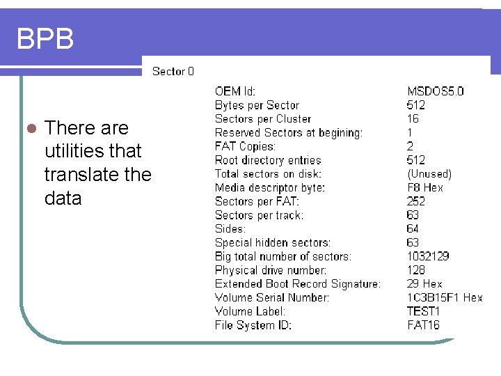 BPB l There are utilities that translate the data 