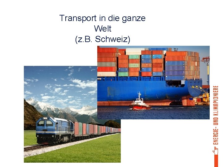 Transport in die ganze Welt (z. B. Schweiz) 