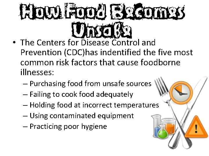  • The Centers for Disease Control and Prevention (CDC)has indentified the five most