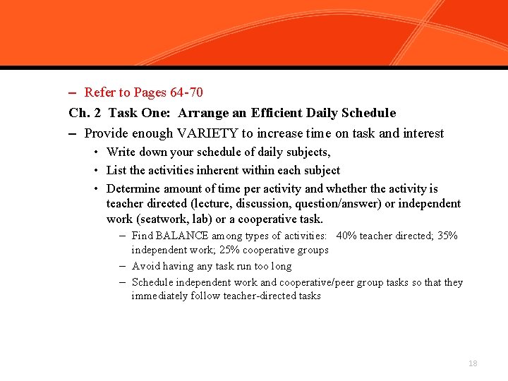 Chapter 2, Task 1: page 64 Arrange an Efficient Daily Schedule – Refer to