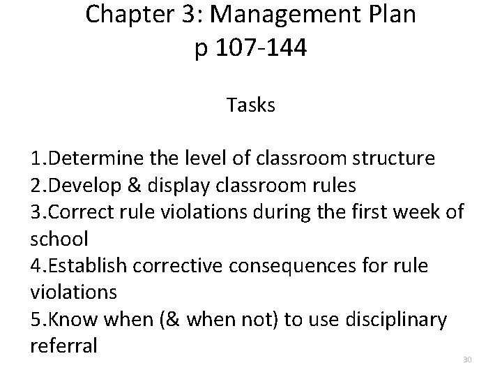 Chapter 3: Management Plan p 107 -144 Tasks 1. Determine the level of classroom