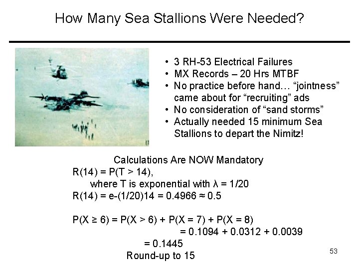 How Many Sea Stallions Were Needed? • 3 RH-53 Electrical Failures • MX Records