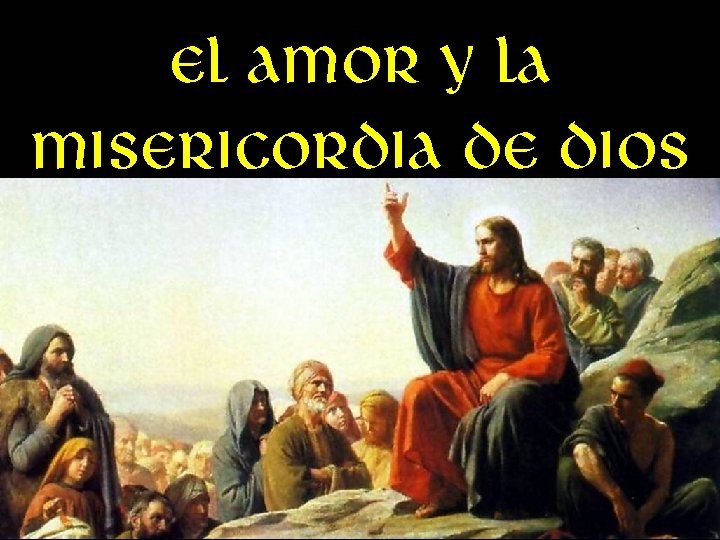 El amor y la misericordia de dios 