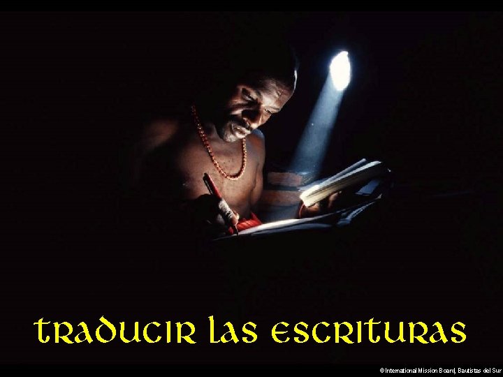 Traducir las Escrituras © International Mission Board, Bautistas del Sur 