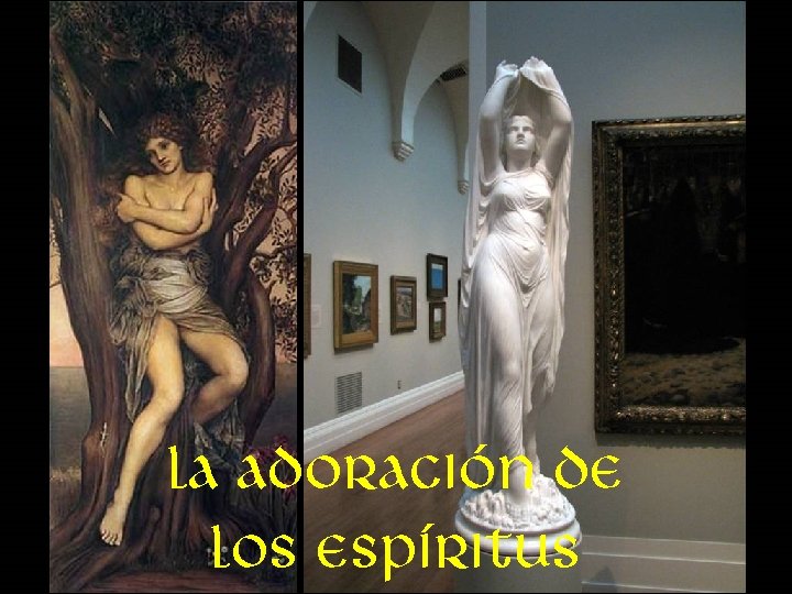 La adoración de los espíritus 