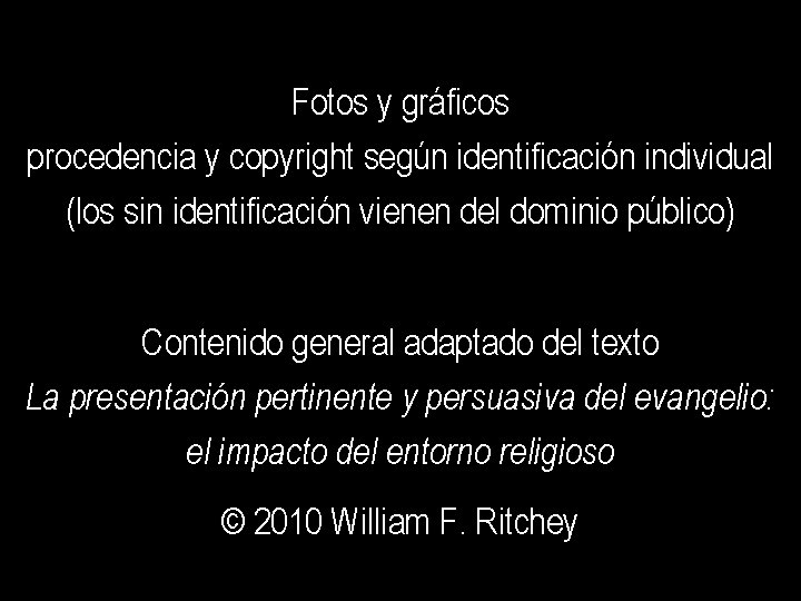 Fotos y gráficos procedencia y copyright según identificación individual (los sin identificación vienen del