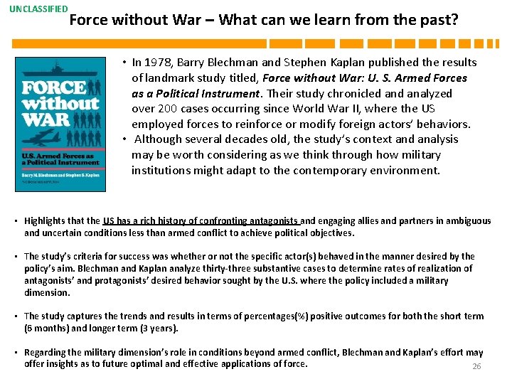 UNCLASSIFIED Engagement Between Peace and War Force without War – What can we learn